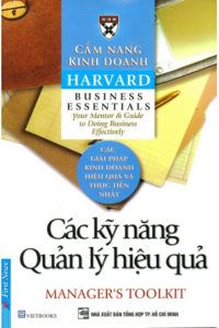Cẩm nang kinh doanh - C&aacute;c kỹ năng quản l&yacute; hiệu quả