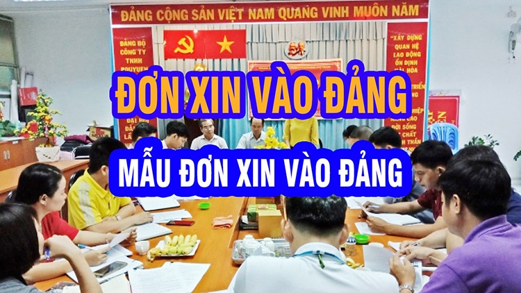 Hướng dẫn viết đơn xin vào Đảng và thủ tục kết nạp Đảng viên mới nhất