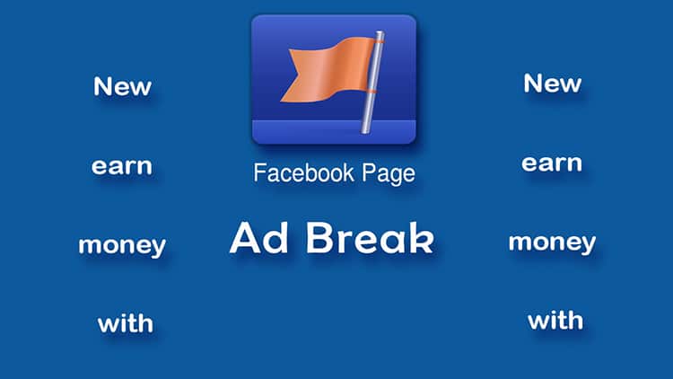 Kiếm tiền trên facebook bằng Ad Breaks