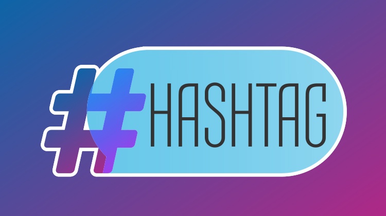 Hashtag là gì? Tuyệt chiêu sử dụng hashtag cho các kênh truyền thông