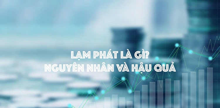 Kh&aacute;i niệm lạm ph&aacute;t l&agrave; g&igrave;? Lạm ph&aacute;t cơ bản l&agrave; g&igrave; trong nền kinh tế thị trường