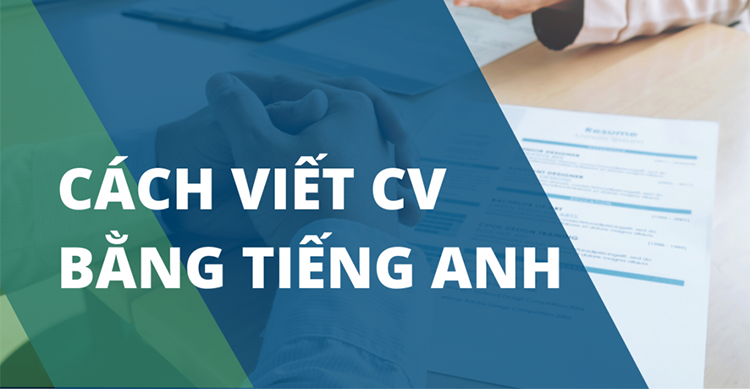 Bật mí cách viết CV tiếng Anh ấn tượng nhất ngành Marketing
