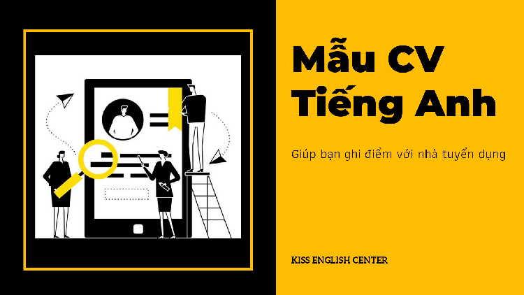 C&aacute;ch viết CV tiếng Anh ấn tượng