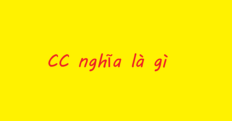 CC l&agrave; g&igrave;?