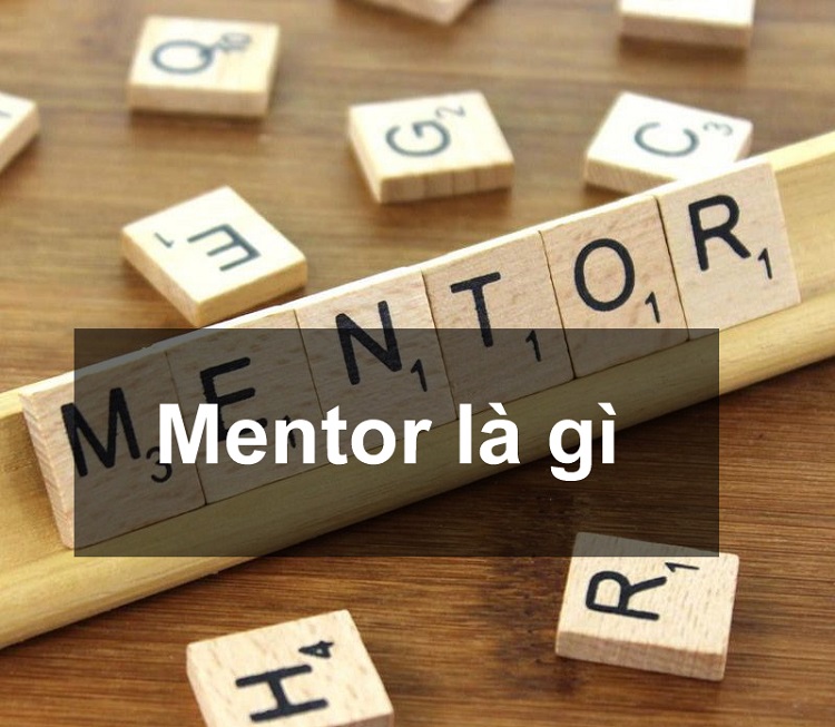 Mentor l&agrave; g&igrave;? Mentor l&agrave; ai?