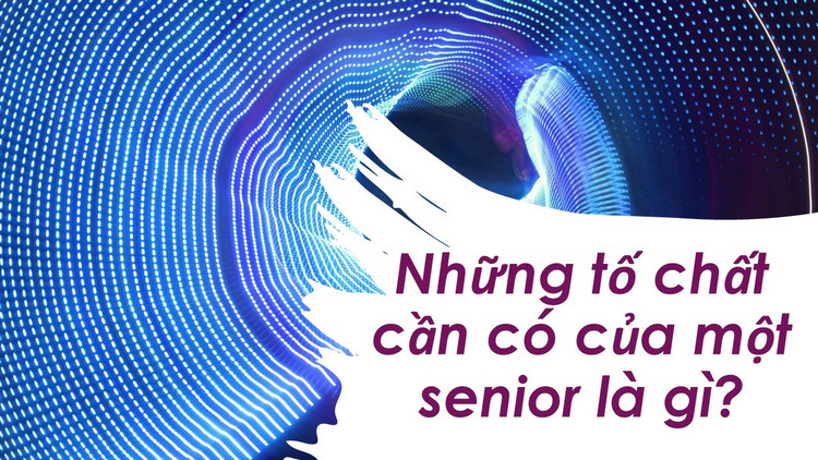 Senior là gì 2