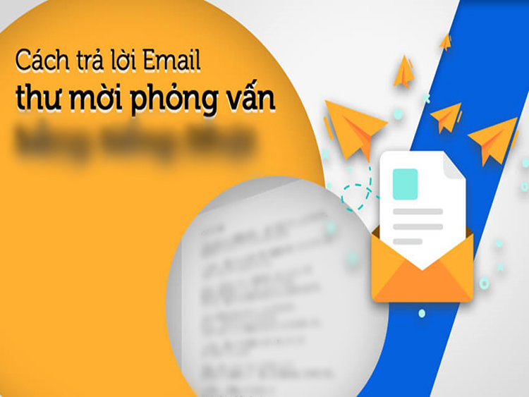 Thời điểm gửi Email trả lời thư mời phỏng vấn