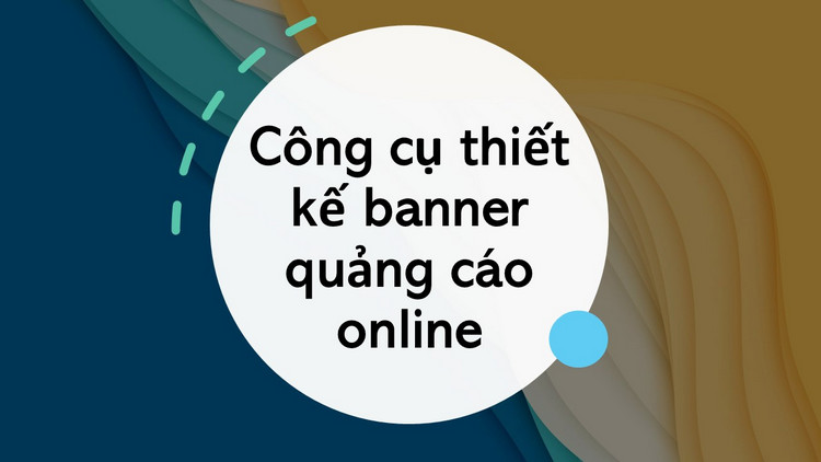 Công cụ thiết kế banner quảng cáo online