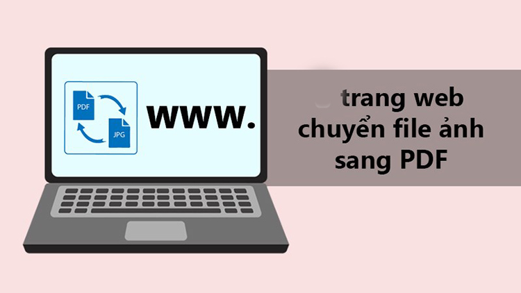 Phần mềm chuyển h&igrave;nh sang pdf