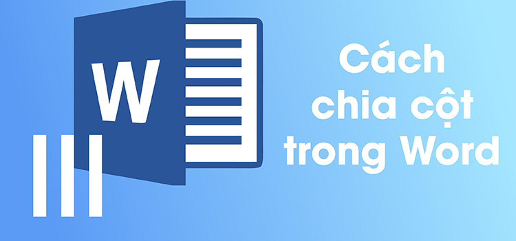 C&aacute;ch chia cột trong Word&nbsp;2016