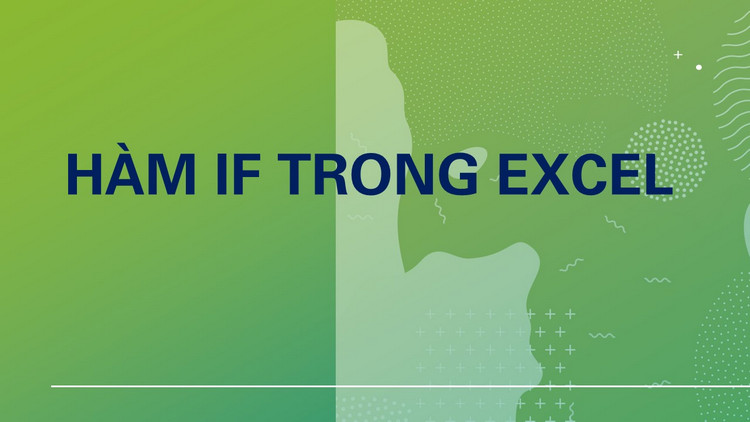 Hướng dẫn cách sử dụng hàm IFS thay thế hàm IF trong Excel