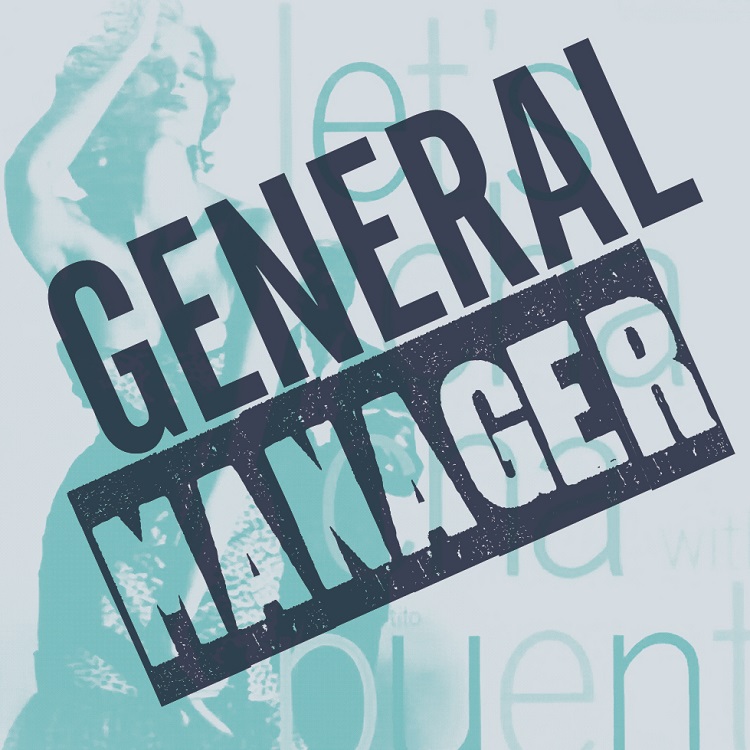General manager là gì? Mô tả công việc của general manager 