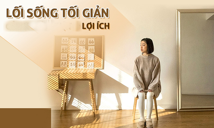 Lối sống tối giản Minimalism là gì?