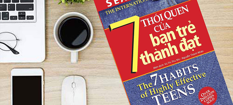 S&aacute;ch hay n&ecirc;n đọc -&nbsp;7 th&oacute;i quen của bạn trẻ th&agrave;nh đạt