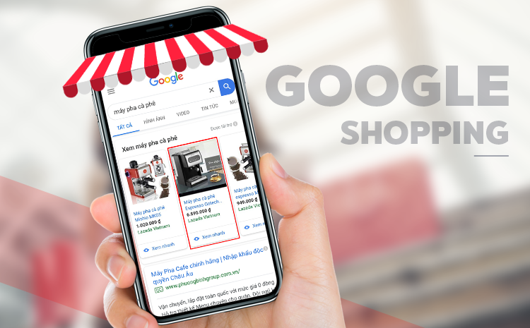 Google Shopping – Giải pháp quảng cáo tối ưu cho website TMĐT”?