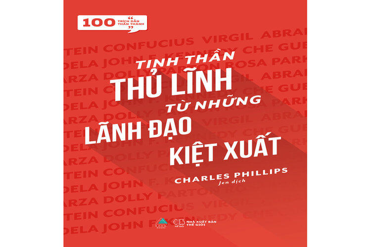 Review sách của Charles Phillips: Tinh thần thủ lĩnh từ những lãnh đạo kiệt xuất