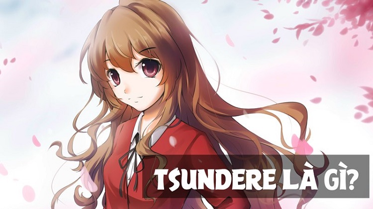 C&aacute;c nh&acirc;n vật hoạt h&igrave;nh tsundere l&agrave; g&igrave;?