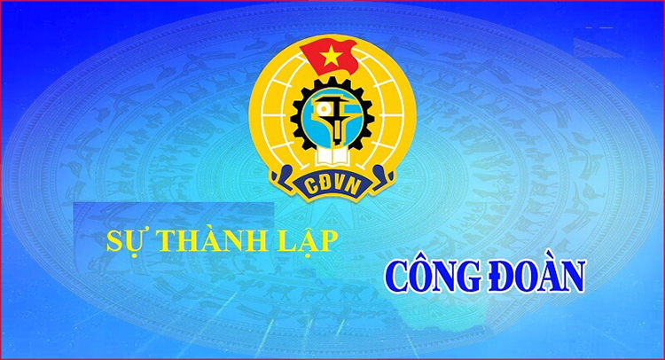Giải thích công đoàn là gì và luật công đoàn trên thế giới