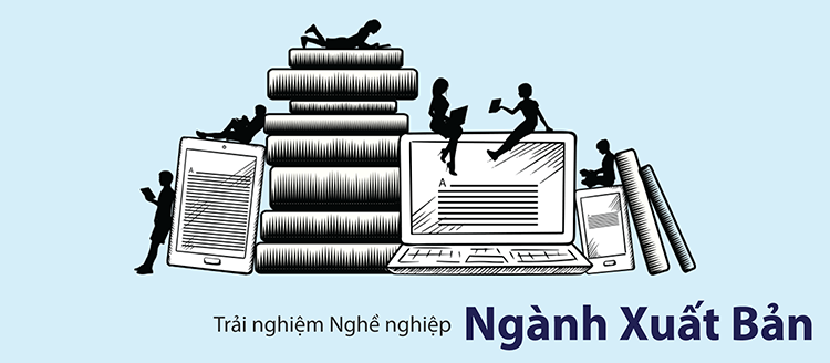 Tuyển sinh ngành xuất bản cần lưu ý gì?