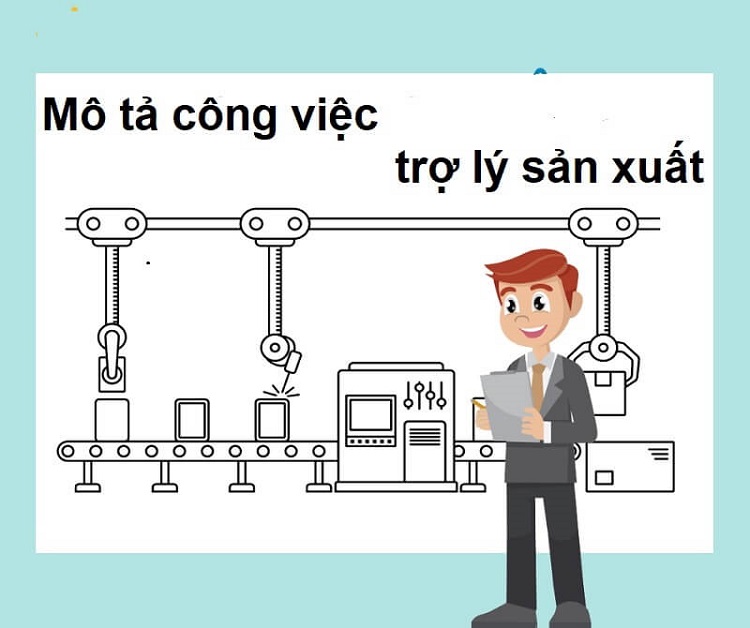 Bản m&ocirc; tả c&ocirc;ng việc trợ l&yacute; sản xuất