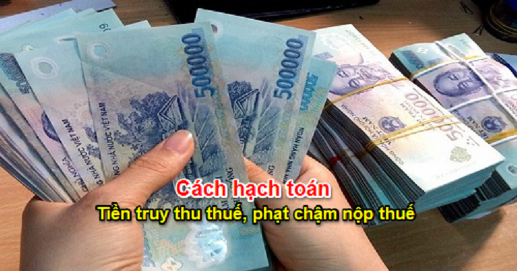 Hạch to&aacute;n số thuế phải truy thu th&ecirc;m