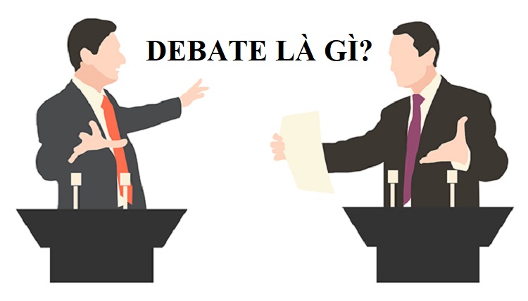 Debate l&agrave; g&igrave;?