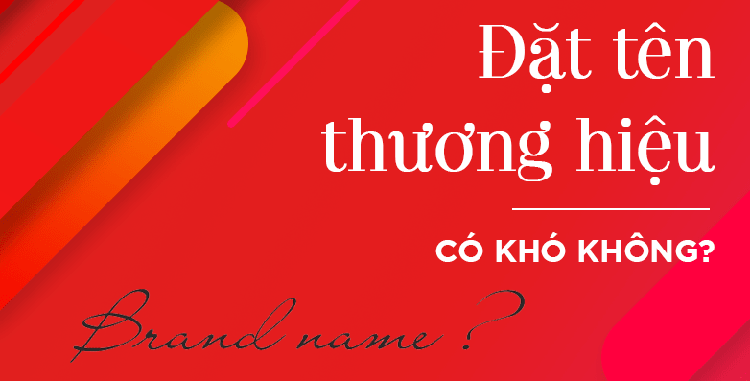Quy tr&igrave;nh tạo đặt t&ecirc;n thương hiệu tốt