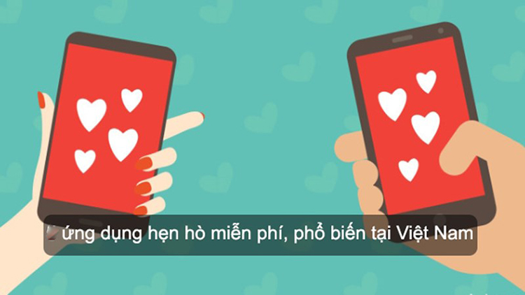 Top 10 Ứng Dụng Hẹn Hò Trực Tuyến Tốt Nhất Việt Nam 2021