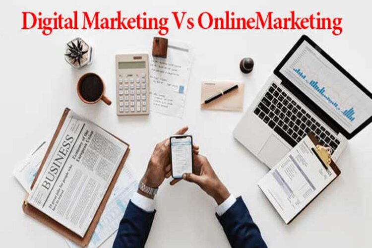 Sự khác nhau giữa Online Marketing và Digital Marketing mà Marketer cần biết