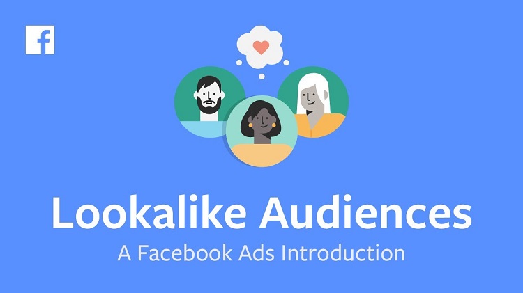 Lookalike Audiences - Đối tượng Lookalike