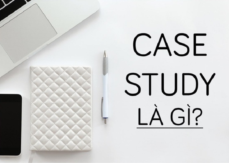 Case Study l&agrave; g&igrave;?