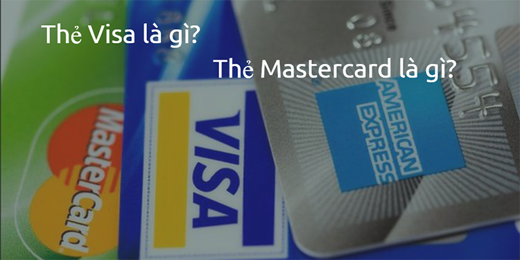 Thẻ VISA l&agrave; g&igrave;?