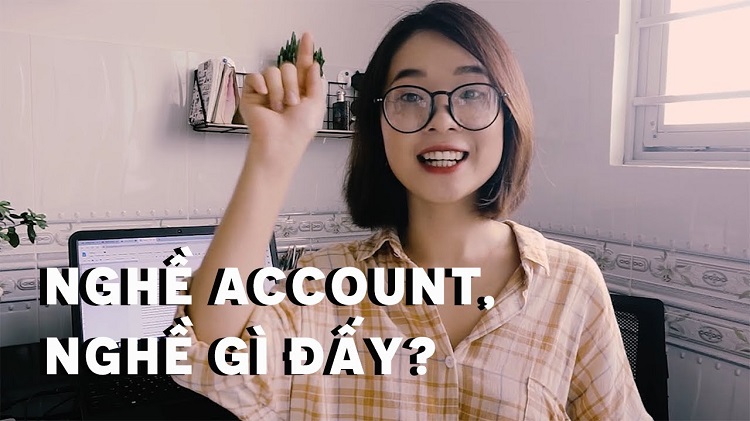 Những ng&agrave;nh học li&ecirc;n quan đến nghề Account l&agrave; g&igrave;?