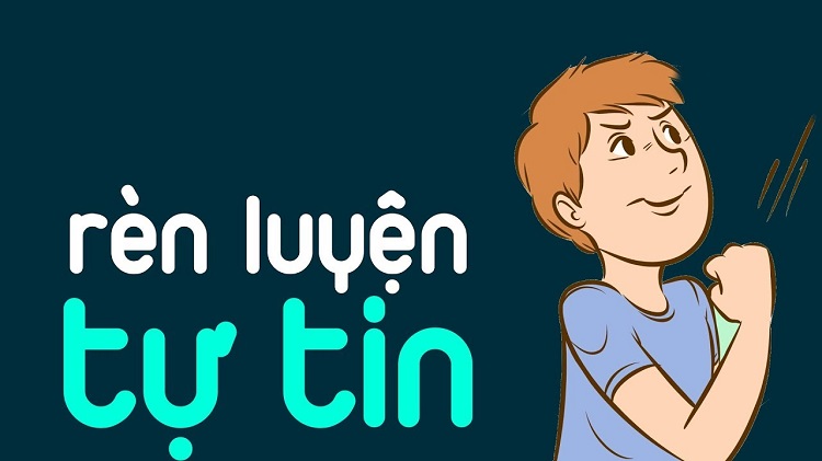 C&aacute;ch r&egrave;n luyện sự tự tin