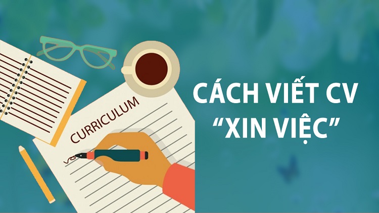 CV là gì? Tips viết CV xin việc đúng chuẩn, độc đáo, ấn tượng với nhà tuyển dụng