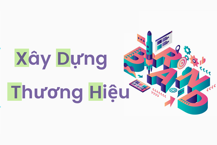 X&acirc;y dựng thương hiệu l&agrave; g&igrave;?