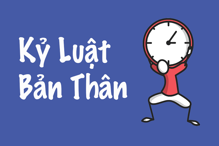 Tại sao cần kỷ luật bản th&acirc;n?