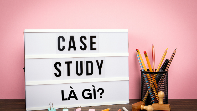 Case Study l&agrave; g&igrave;? 7 bước viết Business Case gi&uacute;p tăng tỉ lệ chuyển đổi