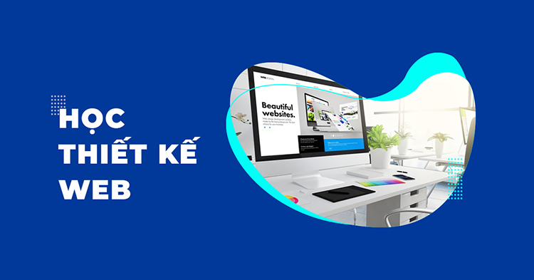 Học thiết kế website là học những gì?