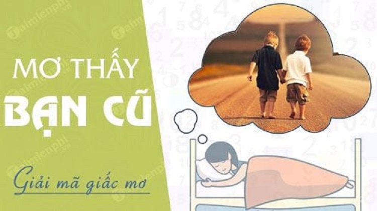 Nằm mơ thấy bạn học cũ
