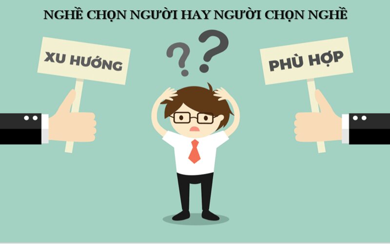 “Nghề chọn người” hay “người chọn nghề”, quan điểm nào đúng?