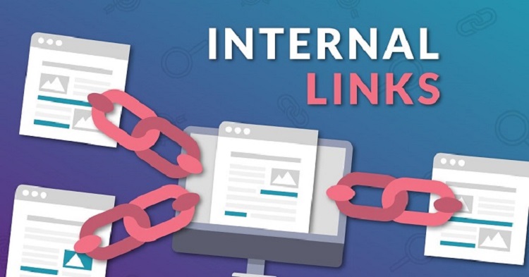 Internal link l&agrave; g&igrave;? C&aacute;ch sử dụng Internal link để tăng traffic cho website&nbsp;