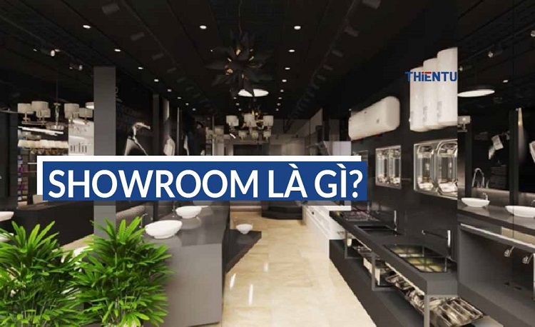 Showroom l&agrave; g&igrave;?&nbsp;